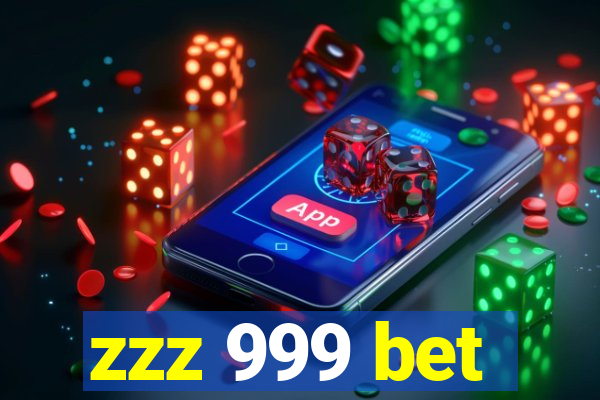 zzz 999 bet
